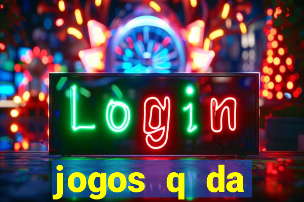 jogos q da dinheiro de verdade